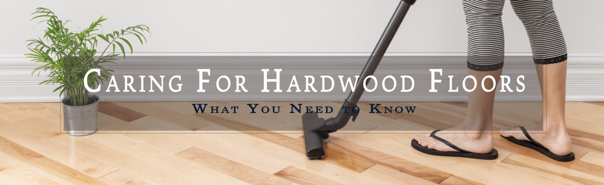 Caring For Hardwood Floors